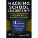 Hacking School Leadership: What Makes Teachers Happy and Why It Matters to Students 11 ways great principals use happiness to create a thriving c