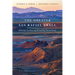 The Greater San Rafael Swell: Honoring Tradition and Preserving Storied Lands