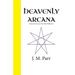 Heavenly Arcana: Esoteric Exercises for the Third Millennium