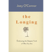 The Longing: Embracing the Deepest Truth of Who You Are