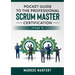 Pocket guide to the Professional Scrum Master Certification (PSM 1)