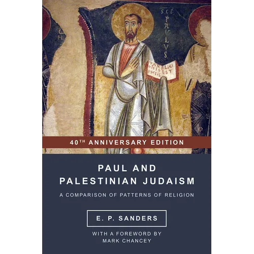 Paul and Palestinian Judaism: 40th Anniversary Edition