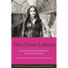 The Other Latinos: Central and South Americans in the United States