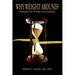 Why Weight Around? Changing The Weight Loss Strategy