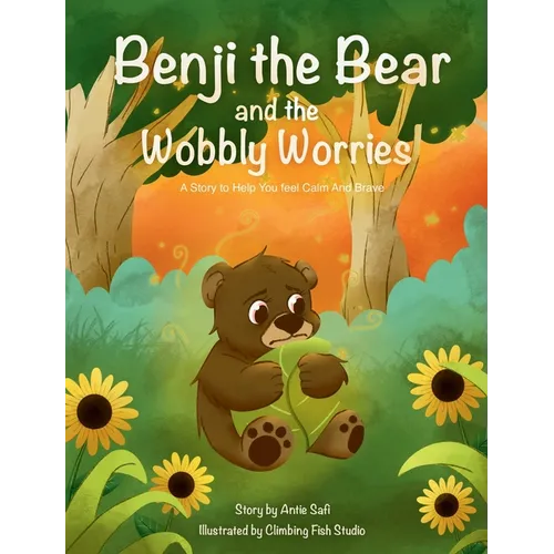 Benji the Bear and the Wobbly Worries