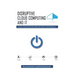 Disruptive Cloud Computing and IT: Cloud Computing SIMPLIFIED for every IT Professional
