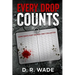 Every Drop Counts: Subtitle: Some debts can't be paid. Only collected.