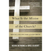 What Is the Mission of the Church?: Making Sense of Social Justice, Shalom, and the Great Commission