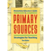 Elementary Educator's Guide to Primary Sources: Strategies for Teaching