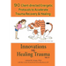 90 Client-directed Energetic Protocols to Accelerate Trauma Recovery & Healing: Innovations in Healing Trauma Vol II