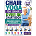 Chair Yoga for Seniors Over 60 Chart Book: A 28-Day Quick Visual Guide with Gentle Seated Exercises to Support Balance, Flexibility & Daily Mobility N