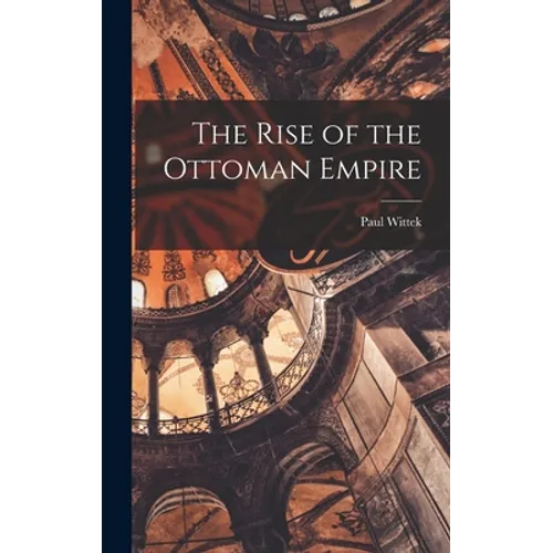The Rise of the Ottoman Empire