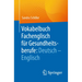 Vokabelbuch Fachenglisch Für Gesundheitsberufe: Deutsch - Englisch