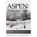 Aspen: Then and Now: Reflections of a Native Son