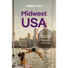 Lonely Planet Midwest USA: Great Lakes to Great Plains