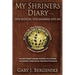 My Shriners Diary: Our Mission, Our Members and Me
