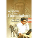 Wisdom of the Grandfathers
