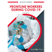 Frontline Workers During Covid-19