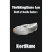 The Viking Stone Age: Birth of the Ax Culture
