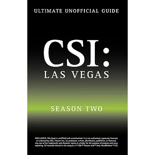 Ultimate Unofficial Csi Las Vegas Season Two Guide: Csi Las Vegas Season 2 Unofficial Guide