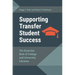 Supporting Transfer Student Success: The Essential Role of College and UNiversity Libraries
