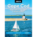Moon Cape Cod, Martha's Vineyard & Nantucket: Best Beaches, Coastal Towns, Clambakes & Lobster