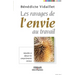 Les ravages de l'envie au travail: Identifier et déjouer les comportements envieux