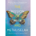 The Mission of Maya and Methuselah: A Medical Guide for Aging in Place