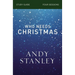 Who Needs Christmas Bible Study Guide