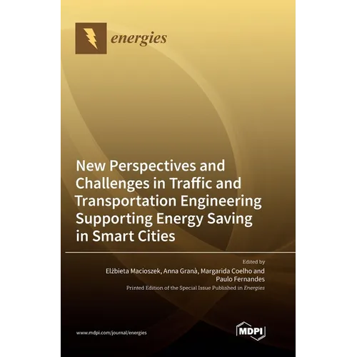 New Perspectives and Challenges in Traffic and Transportation Engineering Supporting Energy Saving in Smart Cities