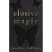 Elusive Magic