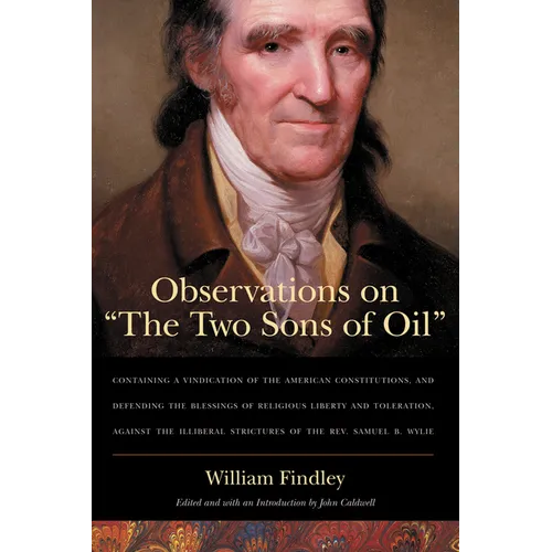 Observations on "The Two Sons of Oil": Containing a Vindication of the American Constitutions and Defending the Blessings of Religious Liberty and Tol