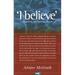 I Believe: Exploring the Apostles' Creed