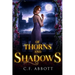 Of Thorns & Shadows