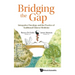 Bridging the Gap