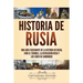 Historia de Rusia: Una guía fascinante de la historia de Rusia, Iván el Terrible, la Revolución rusa y los Cinco de Cambridge