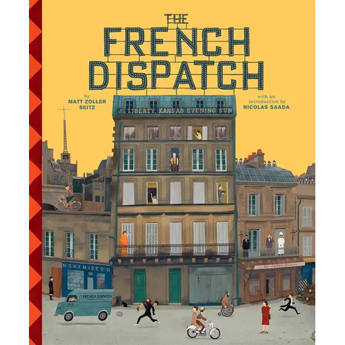 The Wes Anderson Collection: The French Dispatch: The French Dispatch
