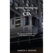 I Loved Working at the CTA: The Memoirs of a Public Transit Train Operator in Chicago