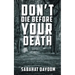 Don't die before your death