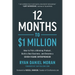 12 Months to $1 Million: How to Pick a Winning Product, Build a Real Business, and Become a Seven-Figure Entrepreneur