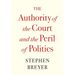 The Authority of the Court and the Peril of Politics
