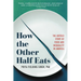 How the Other Half Eats: The Untold Story of Food and Inequality in America