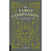 The Tarot Companion: A Portable Guide to Reading the Cards for Yourself and Others