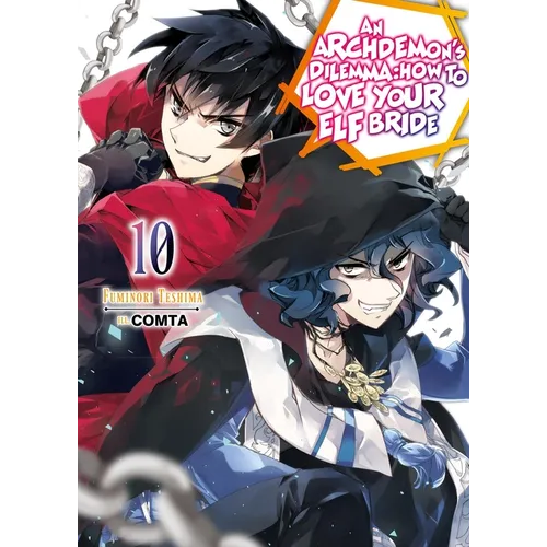 An Archdemon's Dilemma: How to Love Your Elf Bride: Volume 10 (Light Novel)