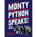 Monty Python Speaks, Revised and Updated Edition: The Complete Oral History