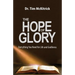 The Hope of Glory: Everything You Need for Life and Godliness