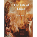The Life of Elijah