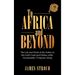 To Africa and Beyond: The Life and Work of My Father in the Gold Coast and Ghana While Occasionally I Traipsed Along