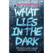 What Lies In the Dark