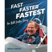 Fast, Faster, Fastest: The Bill Sadler Story